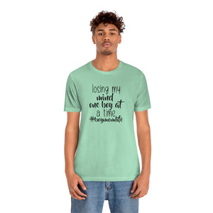 Losing My Mind One Boy at a Time, Shirt #lovemyboys shirt