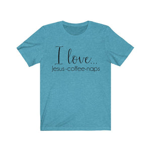 I love Jesus coffee and naps, I love Jesus shirt