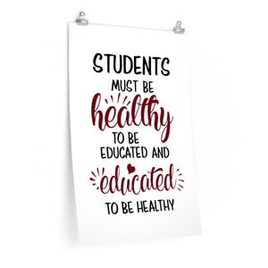 Students Must Be Healthy to Be Educated Poster, school nurse's office decor