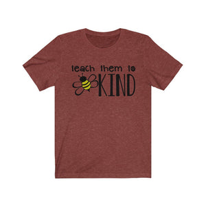 Teacher shirt, Teach them to Bee kind, kindness shirt, bee mascot shirt.