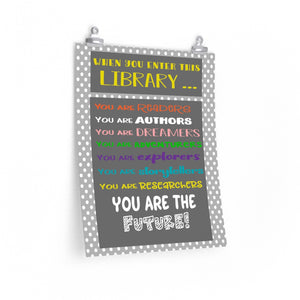 When you enter this library you are readers..., School Library poster, library wall decor