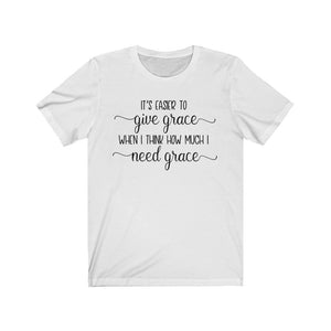 I need grace shirt, Grace t-shirt, Faith Based apparel, Christian womens shirt