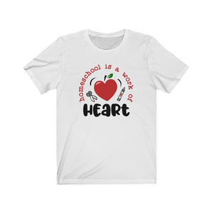 Homeschool is a work of heart shirt, Homeschool t-shirt, Homeschool shirt, cute homeschool t-shirt
