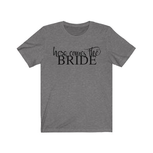 Here comes the bride shirt, Shirt for bridal shower