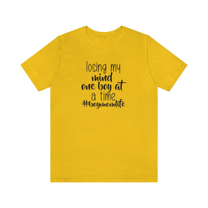 Losing My Mind One Boy at a Time, Shirt #lovemyboys shirt