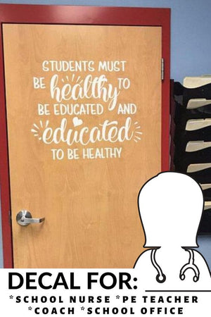 Students must be healthy to be educated and healthy to be educated poster, School nurse clinic decor, PE teacher poster