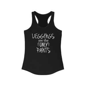 Leggings are the only pants gym shirt, funny leggings shirt, funny workout shirt, funny gym tank
