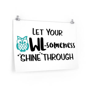 Let your OWLsomeness shine through poster, Owl theme decor, Owl classroom decor, owl teacher ideas