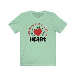 Homeschool is a work of heart shirt, Homeschool t-shirt, Homeschool shirt, teaching from home shirt