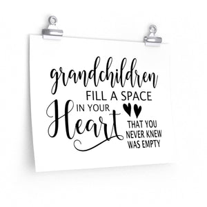 Grandchildren Fill a Space In Your Heart Poster - The Artsy Spot