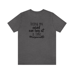 Losing My Mind One Boy at a Time, Shirt #lovemyboys shirt