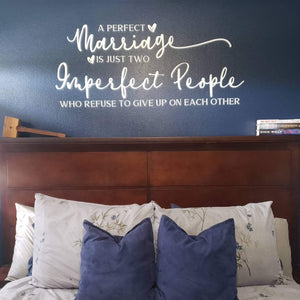 A perfect marriage is ..., DIY Wedding sign decal or master bedroom decal, headboard decal, marriage quote decal
