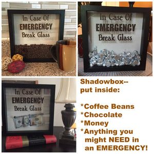 In case of emergency break glass shadow box