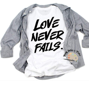 Love Never Fails Shirt, Christian Shirt, Jesus's love never fails