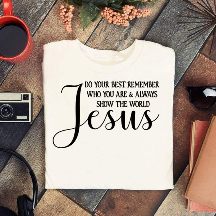 Show the World Jesus Shirt