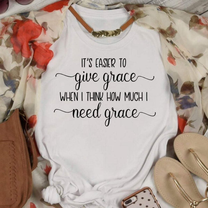 I Need Grace Shirt