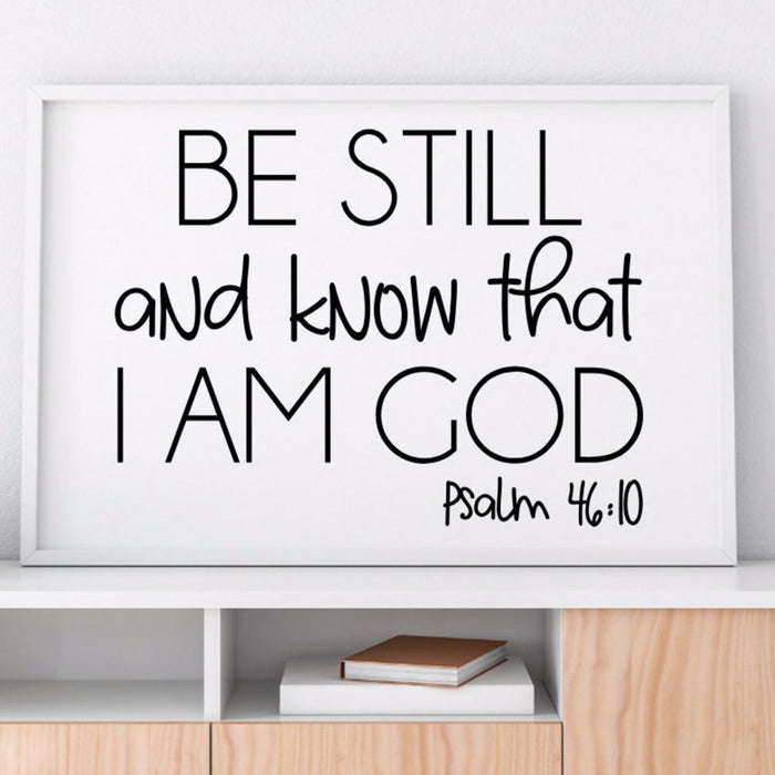 Be Still and Know That I Am God Psalm 46:10, Poster