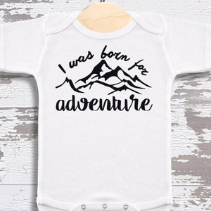 I was born for adventure onesie, mountain biker baby gift, adventure baby gift, adventure quote baby onesie