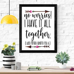 No worries! I have it all together poster, wall art print with tribal arrows.