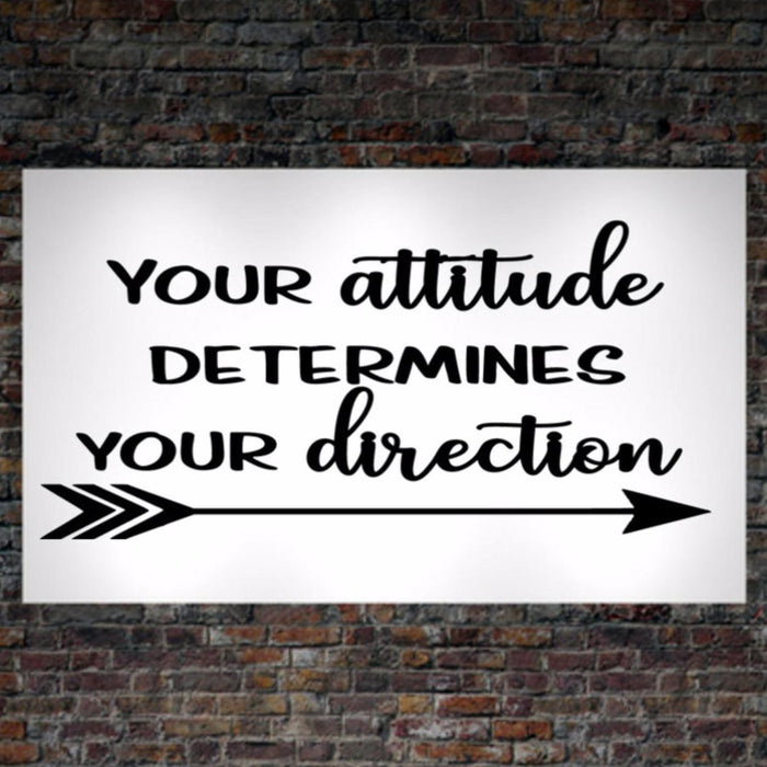 Your Attitude Determines Your Direction, Poster