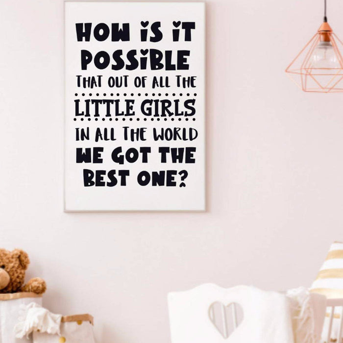 How is it possible that of all the little girls Poster