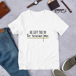 He Left the 99 to Rescue Me, Shirt - The Artsy Spot