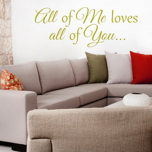 All Of ME Loves All Of You Wall Decal - The Artsy Spot