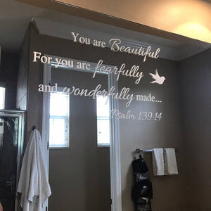 You are beautiful for you are fearfully and wonderfully made. Psalm 139:14, bathroom mirror decal, scripture decal