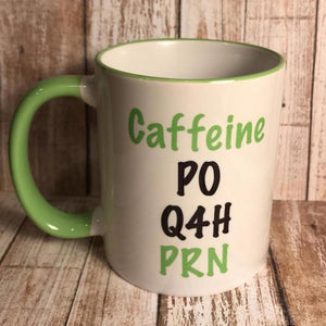 Caffeine PO Q4H PRN Personalized Nurse Mug - The Artsy Spot