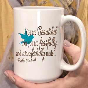 You are beautiful for you are fearfully and wonderfully made Psalm 139: 1-4 coffee mug, gift for a Christian friend