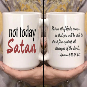 Not Today Satan Mug, Prayer room, Prayer closet, or War Room coffee mug