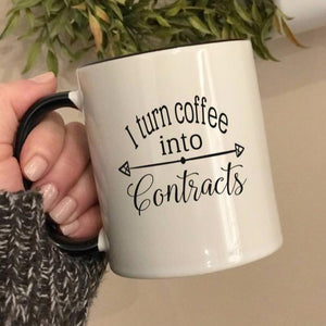 I turn coffee into contracts coffee mug, gift for a real estate agent