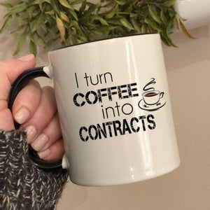 I turn coffee into contracts coffee mug, home closing gift