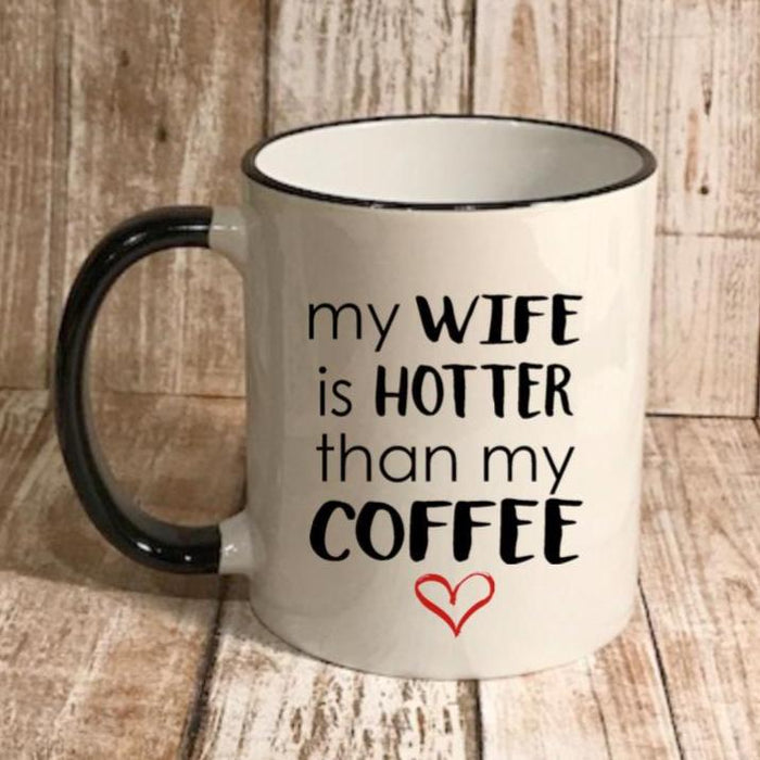 My Husband is Hotter Than My Coffee, My Wife is Hotter Than My Coffee