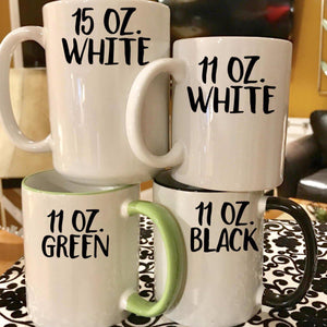 15 oz white, 11 oz white, 11 oz green, and 11 oz black
