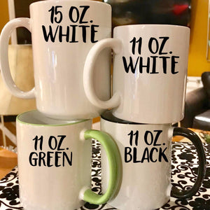  Alt tag: Mugs sizes and styles: 15 oz white, 11 oz white, 11 oz green, and 11 oz black