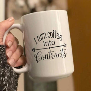 I turn coffee into contracts coffee mug, thank you gift for a real estate agent