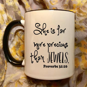 She is Far More Precious Than Jewels Proverbs coffee mug, women's bible study gift, Proverbs study small group