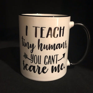 I teach tiny humans coffee mug, funny personalized teacher appreciation gift