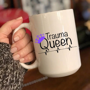 Trauma queen coffee mug, Trauma nurse gift, trauma gifts