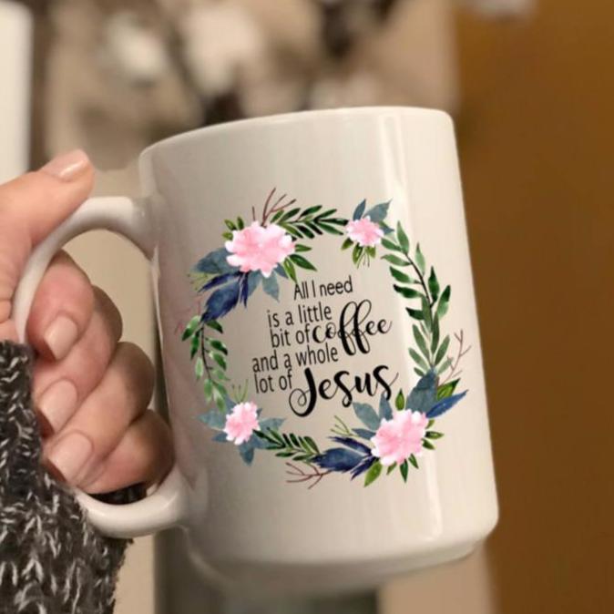 All I Need is a Little Bit of Coffee and a Whole Lot of Jesus - floral wreath
