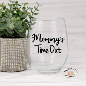 Wine glass quotes, Mommy's Time Out, Wine glass DECAL, DIY wine glass gift, Baby shower gift