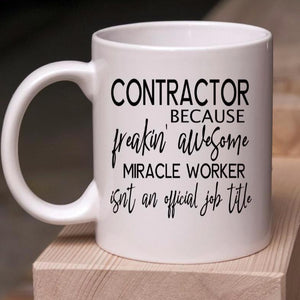Contractor Because Freakin' Awesome Miracle Worker Isn't An Official Job Title - The Artsy Spot