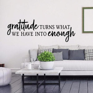 Gratitude Turns What We Have Into Enough decal - The Artsy Spot