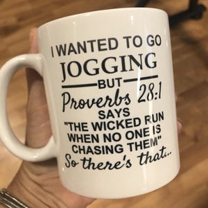 I wanted to go jogging ... coffee mug, funny christian friend gift, funny runner gift
