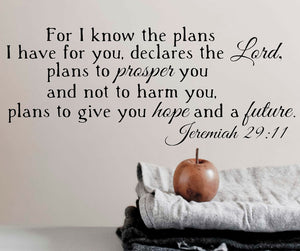 For I Know the Plans I Have For You ...Jeremiah 29:11 decal - The Artsy Spot