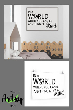 In a World Where You Can Be Anything Be Kind, Poster, Pinterest image