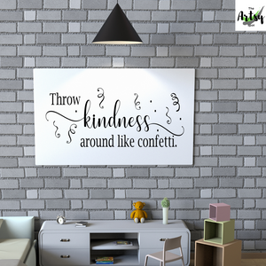Throw Kindness around like confetti Poster, poster with kindness saying